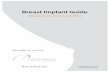 Breast Implant Guide  · PDF fileThe use of breast implants to augment the size of a ... in collaboration with the DOW Corning Corporation, ... Breast_Implant_Guide_Brzowski