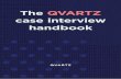 The QVARTZ case interview handbook QVARTZ case interview handbook. ... common to almost all consulting companies, though they may be described and weighted a little differ- ently in