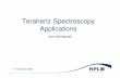 Terahertz Spectroscopy · PDF fileThursday, 07 January 2010 2 THz spectroscopy has been used to study: (amongst others, and in no particular order) • Polymers • Semiconductors