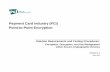 Payment Card Industry (PCI) Point-to-Point Encryption v 1-1.pdf · PCI Point-to-Point Encryption: ... (merchant bank), processor, ... merchants may be asked to attest that they meet