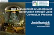 Risk Management in Underground Construction Through Good Contractual · PDF file · 2017-04-18Risk Management in Underground Construction Through Good ... Precedent on contractual