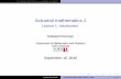 Actuarial mathematics 1 - YorkU Math and Statsefurman/MATH3280_2010/Intro.pdf · An introduction and basic quantities of interest Actuarial mathematics 1 Lecture 1. Introduction.