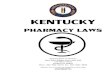KENTUCKY Pharmacy...KENTUCKY PHARMACY LAWS Kentucky Board of Pharmacy State Office Building Annex, Suite 300 125 Holmes Street Frankfort KY 40601 Phone 502-564-7910 Fax 502-696-3806