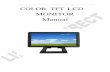 COLOR TFT LCD MONITOR Manual - Lilliput Directlilliputdirect.com/support/manuals/FA1011.pdfCOLOR TFT LCD MONITOR Manual DEAR CUSTOMERS Thank you for purchasing the liquid crystal display