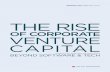 THE RISE - Value Partners – Consulenza Strategica and a market-ready product or service. (1)ource: US Census, 2016. S 8 PERSPECTIVE THE RISE OF CORPORATE VENTURE CAPITAL EXHIBIT