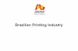 Brazilian Printing Industry - NPES - NPES > Home digital printing 667 512 2,265 Black-and-white digital printing 338 115 307 Plotter for signs 16 20 288 Other types of printing 150
