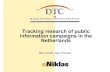 Tracking research of public information campaigns in the ... · PDF filequestionnaires campaign material Screening survey Preparation field work execution ... Tracking Data Warehouse