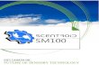 SCENTROiD SM100 - · PDF fileSM100 uses no electronic components and incorporable the highest grade of industrial components for the highest level of reliability. SM100 is built to
