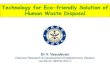 Technology for Eco-friendly Solution of Human Waste …swachhbharaturban.gov.in/writereaddata/Day 2 - All PPTs.pdf · Technology for Eco-friendly Solution of Human Waste Disposal