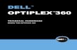 DELL TM · PDF fileDELL™ OPTIPLEX™ 360 TECHNICAL GUIDE 3 DELL™ OPTIPLEX™ 360 Designed with growing businesses and organizations with less complex IT infrastructures in mind,