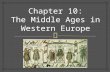 [PPT]PowerPoint Presentation · Web viewOverview of Middle Ages “Middle Ages” implies lull between glory of Rome and glitter of Renaissance; also called Medieval Period Fall of