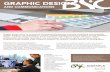 GRAPHIC DESIGN - Bismarck State College · PDF fileGraphic design refers to art created for commercial purposes, primarily advertising and marketing. Graphic designers can specialize