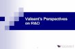 Valeant’s Perspectives on R&Dvaleant.com/Portals/25/PDF/Valeant's-Perspectives-on-RandD.pdfValeant’s Perspectives on R&D 1 . ... Big Pharma, primarily sourcing innovation by buying