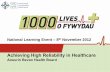 Achieving High Reliability in Healthcare - 1000 Lives Plus · PDF filefor Megan’, 1000 Lives Plus ... ABHB – Achieving High Reliability in Healthcare ... 16 14 12 10 8 6 4 2 0