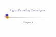 Signal Encoding Techniques - National Tsing Hua Universityhscc.cs.nthu.edu.tw/~sheujp/public/courses/course01/wireless03/... · Reasons for Choosing Encoding Techniques Digital data,