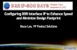 Configuring DDR Interface IP to Enhance Speed and · PDF file · 2017-10-09Configuring DDR Interface IP to Enhance Speed and Minimize Design Footprint Bruce Luo, VP Product Solutions