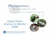 7 Maucher PMN CitizenScience · PDF fileScience to Monitor ... Phyto app version 2 ... Microsoft PowerPoint - 7_Maucher PMN CitizenScience_formatted.ppt [Compatibility Mode] Author: