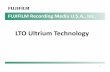 LTO Ultrium Technology - Fujifilm Recording Media U.S.A., Inc. LTO Ultrium Technology. 2 What is LTO Ultrium Technology? •LTO ...