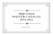 High School MASTER CATALOG 2014-2015 Lead the Way (PLW) 127 . Hospitality & Tourism (HTO) 127 . Human Services (HUS) ... High School Master Catalog 2014-2015 Page 1 of 170 8/5/2014