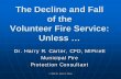 The Decline and Fall of the Volunteer Fire Service: Unless · PDF fileThe Decline and Fall of the Volunteer Fire Service: Unless ... Edward Gibbon, wrote an extremely lengthy treatise
