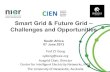 CIEN Centre for Intelligent Networks Smart Grid & Future ... Grid & Future Grid – Challenges and Opportunities South Africa ... PSS/E,DSA,DigSILENT, PSCAD /EMTDC, GridLAB-D, ...