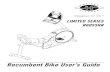 Recumbent Bike User’s Guide - Johnson Fitness · PDF fileOTHER SAFETY TIPS FOR YOUR HORIZON FITNESS RECUMBENT BIKE CAUTION! • If you experience chest pains, nausea, dizziness or