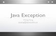 Java Exception - cse.seu.edu.cncse.seu.edu.cn/PersonalPage/wyang/Chapter 3.pdf · • Input abcd : InputMismatchException. What we met is Exceptional Condition ... Exception Idioms