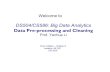 DS504/CS586: Big Data Analytics - users.wpi.eduusers.wpi.edu/~yli15/courses/DS504Fall16/slides/BDA-2-Cleaning.pdfDS504/CS586: Big Data Analytics ... • Dynamic programing !! 1 1!