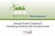 Georgia Power Company’spsc.state.ga.us/electric/GPC_ QF_Fundamentals_Guide-PPT.pdfGeorgia Power Company’s Qualifying Facilities (QF) Fundamentals . Public Utilities Regulatory