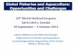 Global Fisheries and Aquaculture: Opportunities and … Iddya Karybasagar for... · - 52 million persons in fisheries and aquaculture 2008 195 million along the value chain- ... Capture