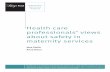 Health care professionals’ views about safety in maternity ... · PDF fileHealth care professionals’ views about safety in maternity services Alex Smith Anna Dixon maternity services