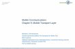 Mobile Communications Chapter 9: Mobile Transport · PDF fileClassical approaches (Indirect TCP, Snooping TCP, Mobile TCP) ... Mobile Communications ... Indirect TCP or I-TCP segments