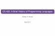 CS 403: A Brief History of Programming   electronic computer Programming was manual, ... THE FIRST PROGRAMMING LANGUAGES FORTRAN ... A Brief History of Programming Languages ...