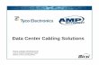 Data Center Cabling AMP - BICSI Center Cabling Solutions ... • Stratex Networks • Tellabs / Vivace Force10 E1200 ... Data Center Cabling AMP ...