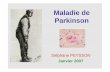 Maladie de Parkinson - gwenr.free.frgwenr.free.fr/SITE/neuro/neuro_ch_12b.pdf · Généralités • Syndrome parkinsonien – Entité clinique associant des troubles moteurs de type