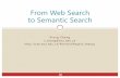 From Web Search to Semantic Search - cse.seu.edu.cncse.seu.edu.cn/PersonalPage/x.zhang/web_science/web_science.pdf · data was stored once ... Provides statistical metadata of results
