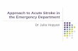 Approach to Acute Stroke in the Emergency Department · PDF file · 2011-01-20Approach to Acute Stroke in the Emergency Department ... Spastic quadriplegia ... Approach to Acute Stroke