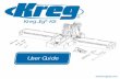 User Guide - Kreg Tool · PDF fileUser Guide Kreg Jig® K5. 800-447 ... youtube.com/user/kregtoolcompany. ... your workbench and ﬁ t the dovetail keys on the extensions into the