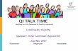 QI TALK TIME - Ireland's Health Services · PDF fileQI TALK TIME. Speaker Peter ... clinical leaders in QI. He is co-founder and ... Quantifying effective healthcare leadership 1 .