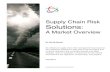 Supply Chain Risk Solutions - clresearch.com Chain Risk Solutions...Supply Chain Risk Solutions: A Market Overview. By Bill McBeath . As critical as supply chain risk management has