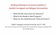 Building Pathways to Economic Stability in · PDF fileBuilding Pathways to Economic Stability in Seattle’s Immigrant and Refugee Communities • What Did We Learn from Our Research?