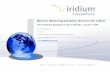 Maritime Monitoring and Safety Services with Iridium · PDF fileStrategic Market Development Iridium NEXT. Iridium Satellite LLC. Om.Gupta@iridium.com. Iridium Everywhere The One True