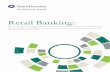 Retail Banking - Grant Thornton UK LLP · PDF fileConclusion The retail banking industry faces a period of transformation. Those that embrace the opportunities that the technical revolution