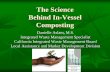 The Science Behind In-Vessel  · PDF fileThe Science Behind In-Vessel Composting ... Each system design is different, ... Agitated systems also break up particles,