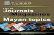 List of Journals and Magazines - Maya Archaeology publish articles about List of Mayan topics Journals and Magazines February 2010 that publish articles about List of Mayan topics