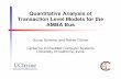Quantitative Analysis of Transaction Level Models … Analysis of Transaction Level Models for the AMBA Bus ... • Bus cycle accurate – Arbitration check on each cyclePublished