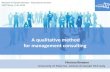 A qualitative method for management consulting - … method for...Research in Gestalt therapy – Educational seminar EAGT Rome, 2-4th 2014 A qualitative method for management consulting