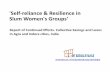 'SelfSelf reliance && ResilienceResilience inin Slum …SelfSelf‐reliance && ResilienceResilience inin Slum Women's Groups' Report of Continued Efforts‐Collective Savings and Loans
