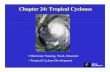 Hurricane Naming, Track, Structure • Tropical Cyclone ...yu/class/ess124/Lecture.24.tropical_cyclone.all.pdf · • Hurricane Naming, Track, Structure • Tropical Cyclone Development.