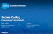 Secure Coding -   · PDF fileSecure Coding External App Integrations Astha Singhal Product Security Engineer salesforce.com Tim Bach Product Security Engineer salesforce.com